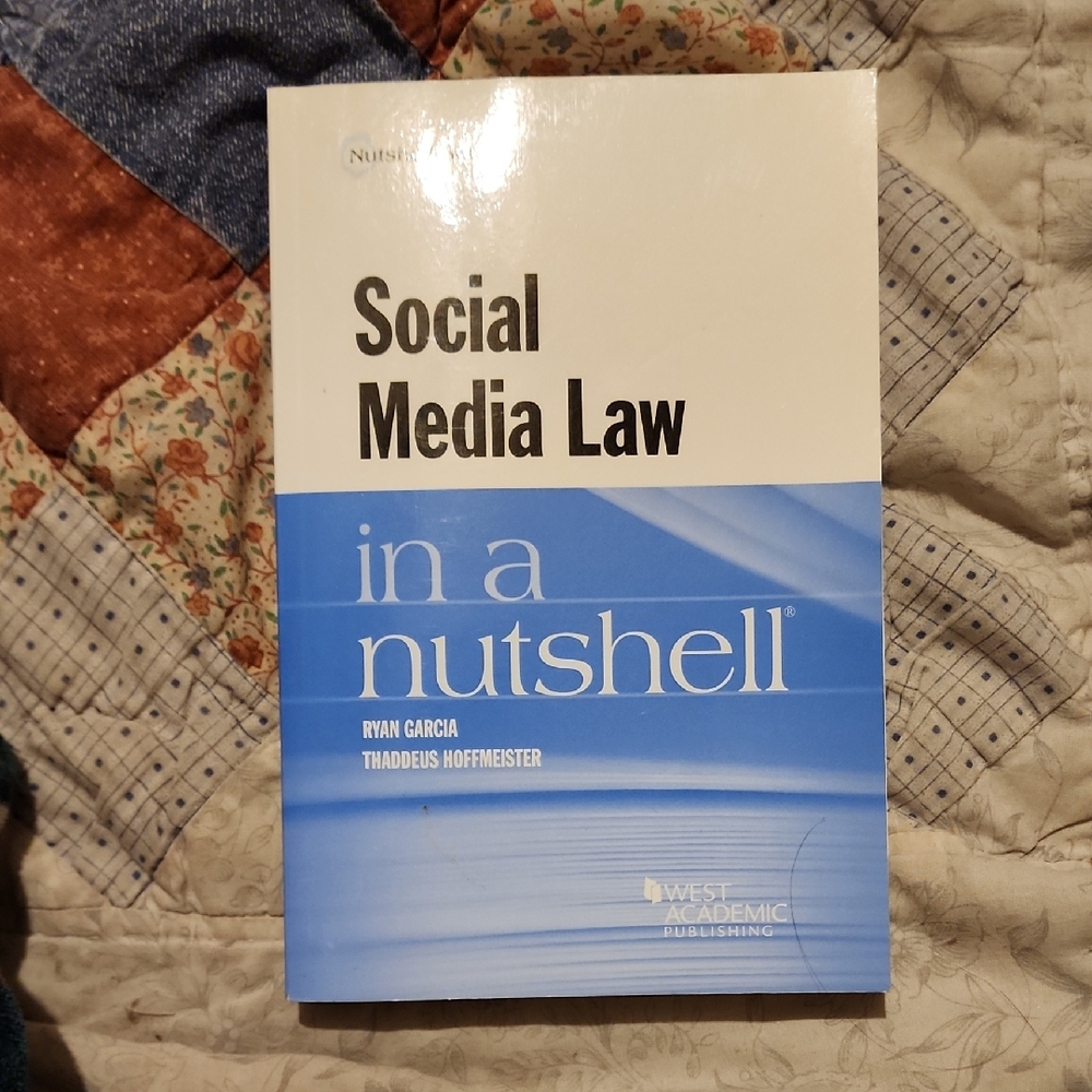 Social Media Law In A Nutshell By Ryan Garcia And Thaddeus Hoffmeister Paperback